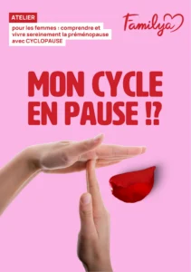 Flyer Familya atelier cyclopause sur la préménopause