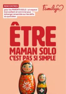 Flyer Familya être maman solo : temps de rencontres